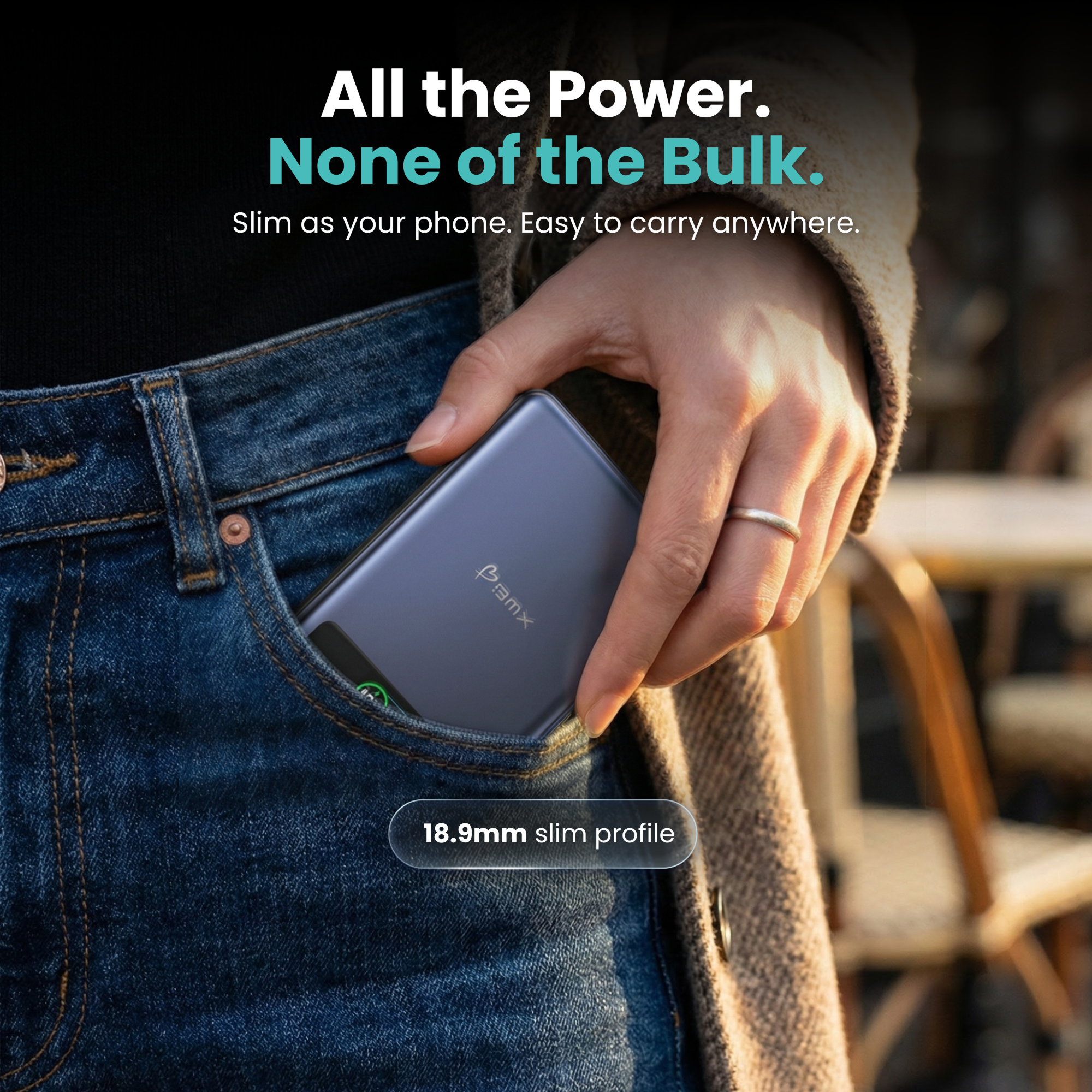 BMX SolidSafe 10K (10000mAh) -- all the power, none of the bulk - slim profile lifestyle shot fitting in jeans pocket